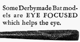 Derbymade "Eye Focus" bat