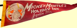 Mickey Mantle's Holiday Inn Pennant