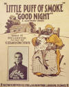 1910 "Little Puff of Smoke Goodnight" A Southern Croon - Doc White Composer Sheet Music