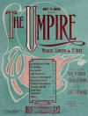 "The Umpire is a Most Unhappy Man" 1905 Musical Comedy "The Umpire" Sheet Music