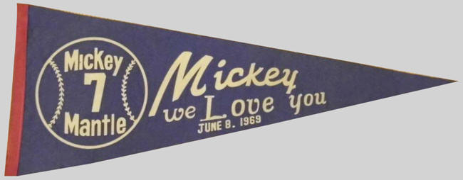 Mickey We Love You Mickey Mantle Day Pennant