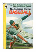 My Greatest Day in Baseball by J.P. Carmichael