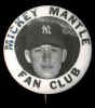 Mickey Mantle Fan Club Button