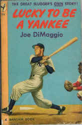 Joe DiMaggio lucky to be a Yankee