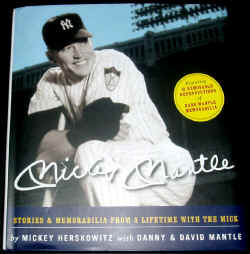 Mickey Mantle Stories & Memorabilia a Lifetime with the Mick