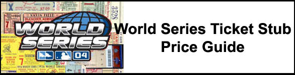 World Series Ticket Stub Price Guide